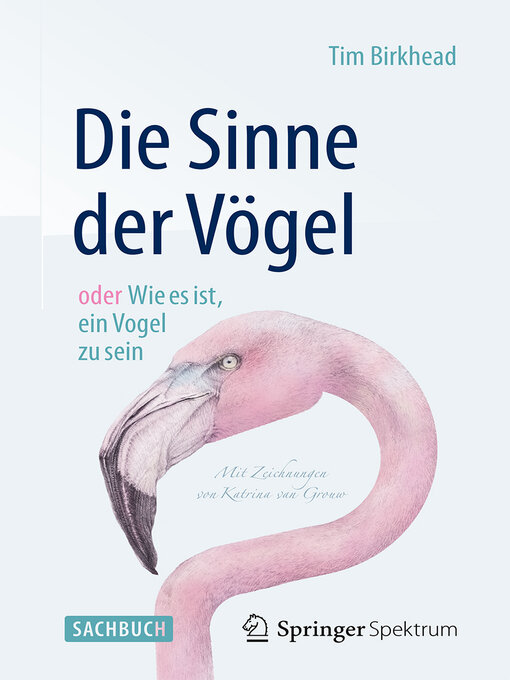 Title details for Die Sinne der Vögel oder Wie es ist, ein Vogel zu sein by Tim Birkhead - Available